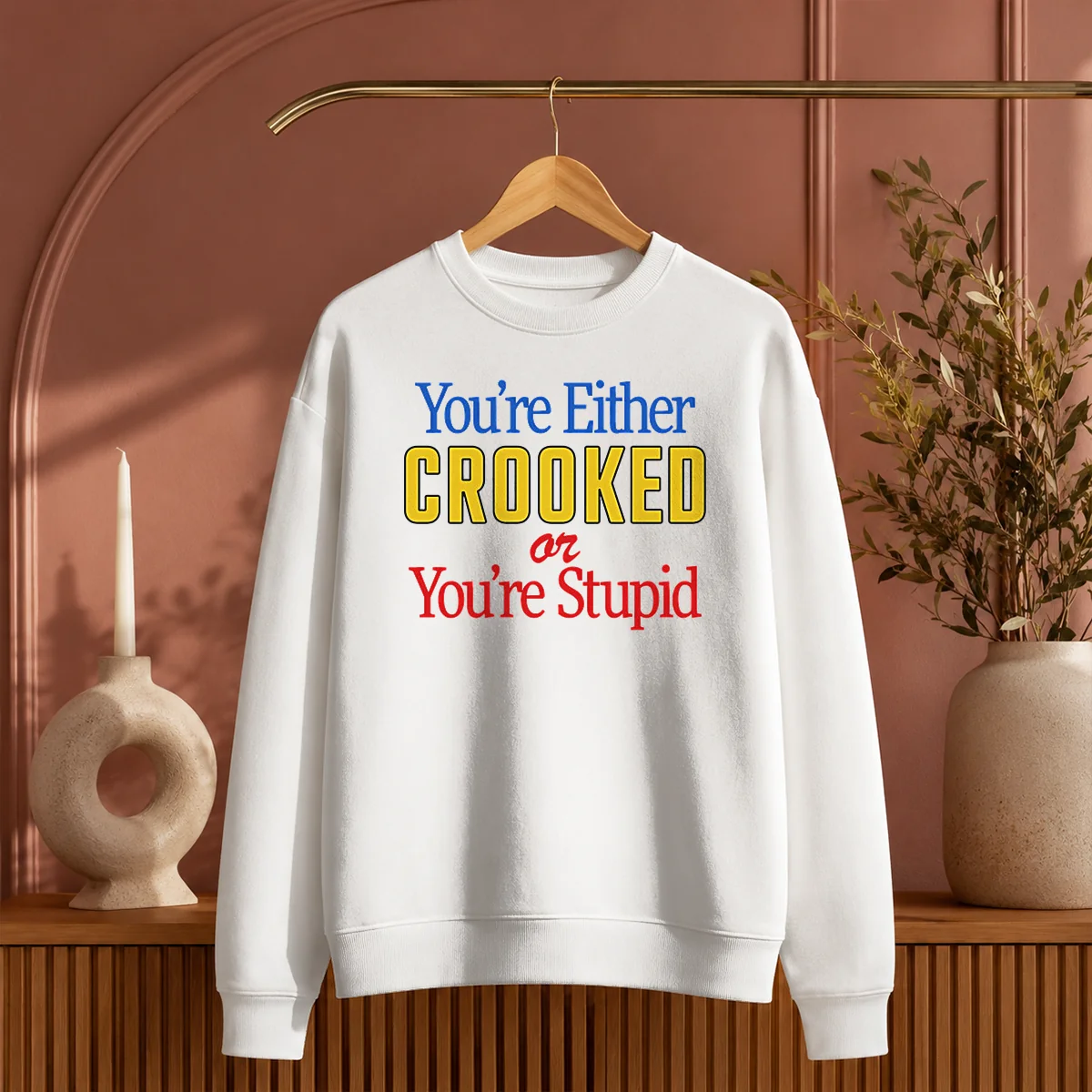 Pretty Crooked Or Stupid Shirt - Image 7