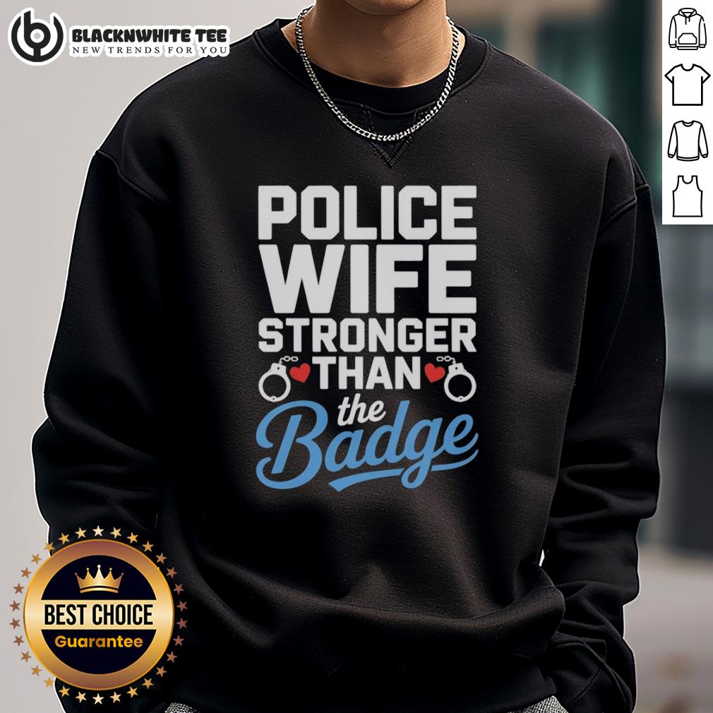 Official Police Wife Stronger Than The Badge Heart Cuffs T-Shirt - Image 5