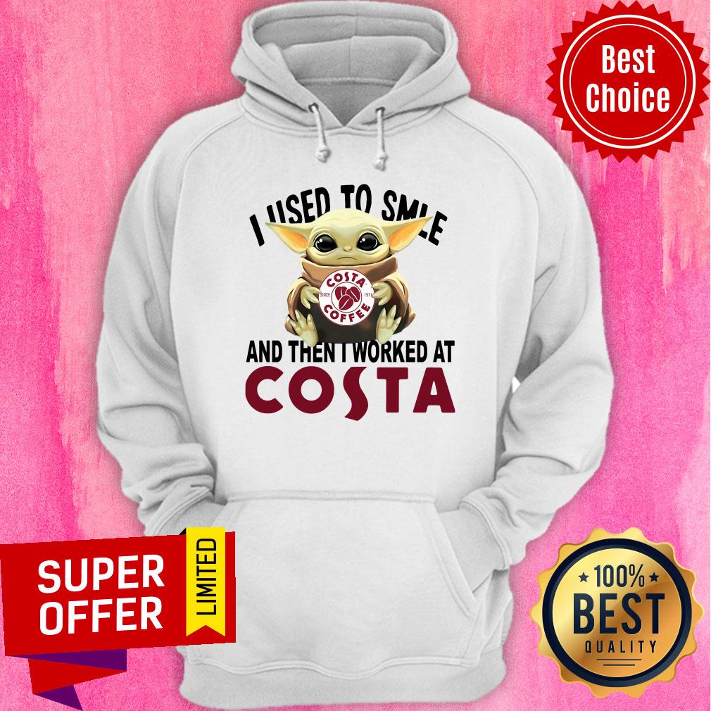 Nice Baby Yoda I Used To Smile And Then I Worked At Costa Shirt - Image 5