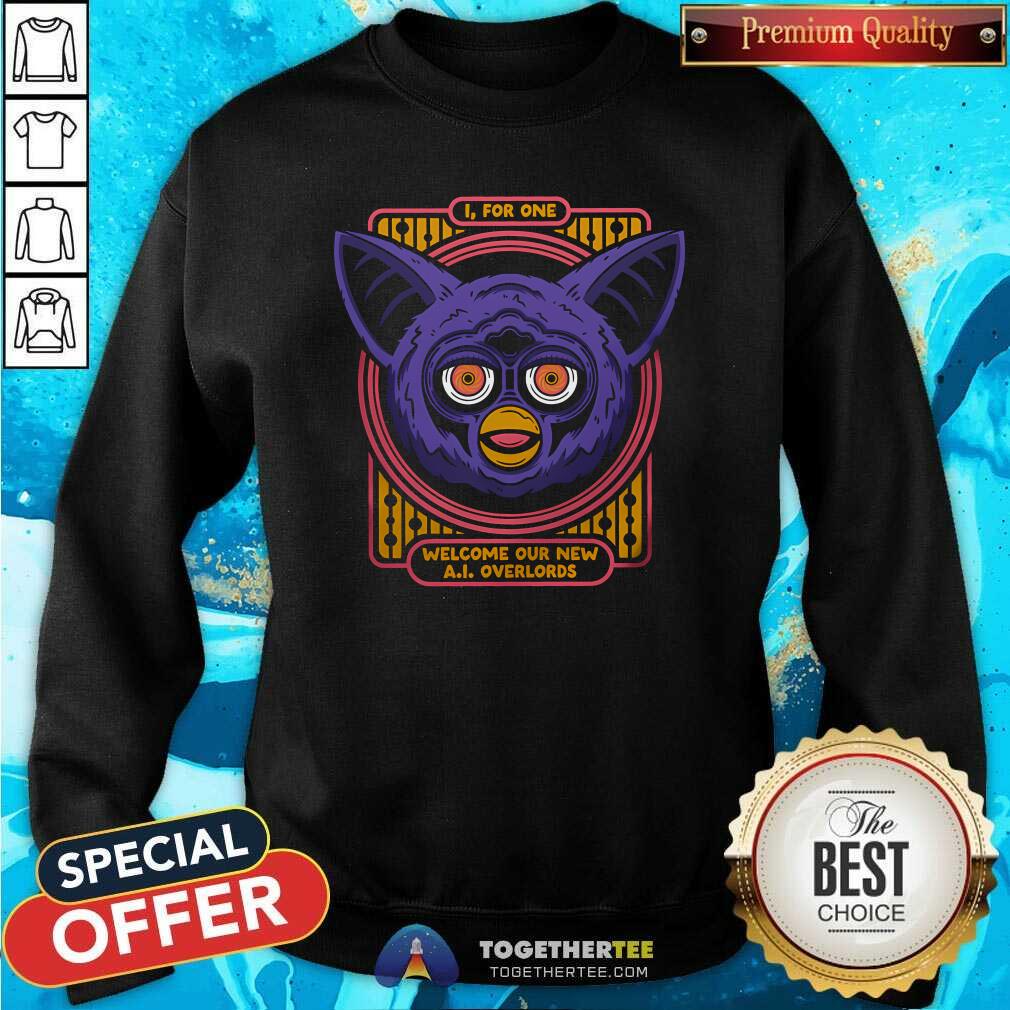 Funny I For One Welcome Our NewFurry AI Overlords T-Shirt - Image 5