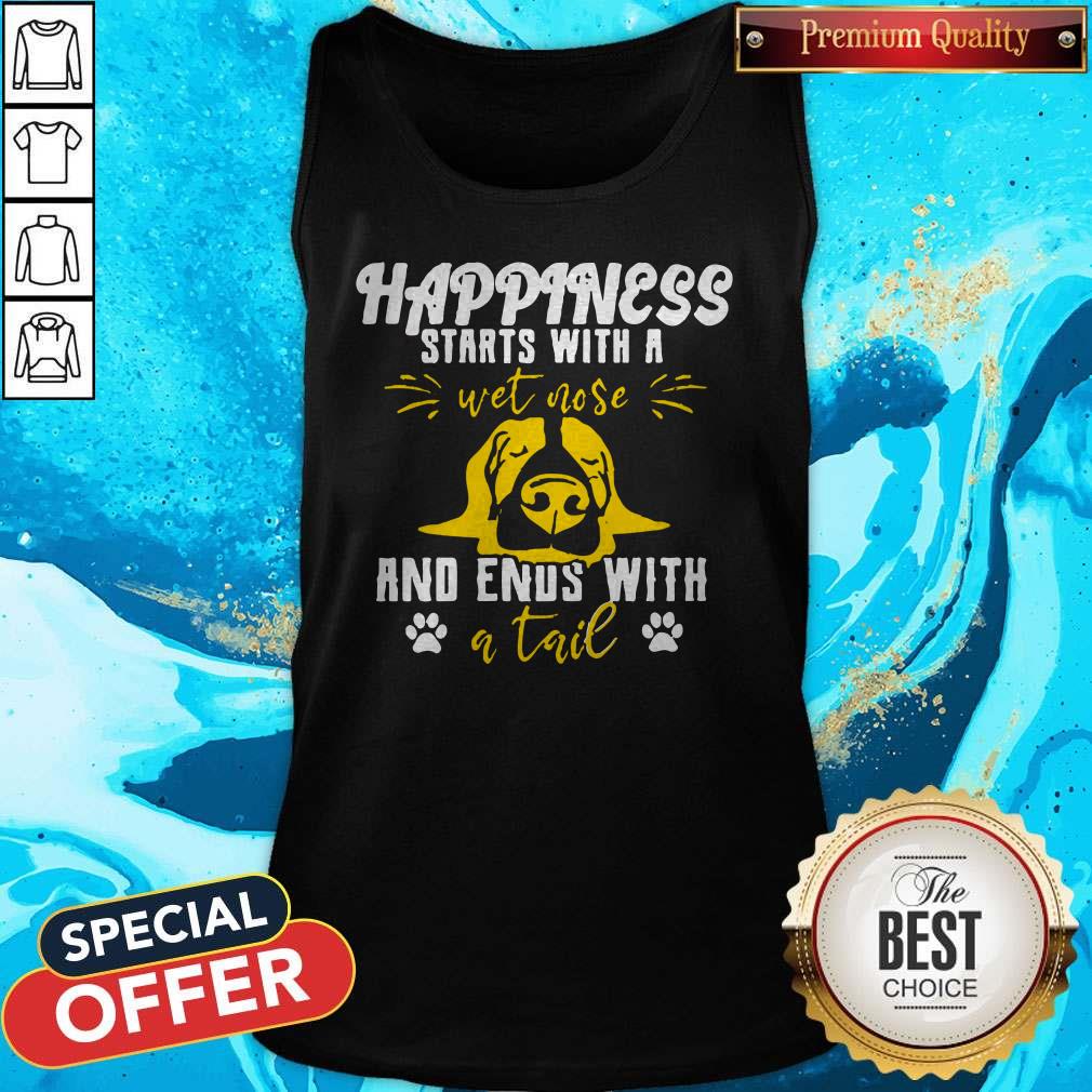 Happiness Starts With A Wet Nose And Ends With A Tail Shirt - Image 3