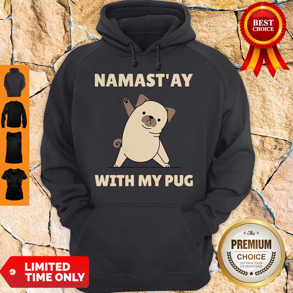 Original Namast’ Ay At Home With My Pug Shirt - Image 5