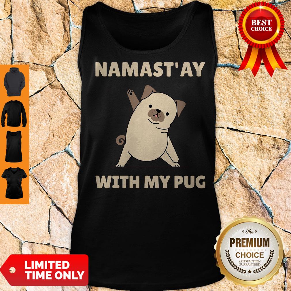 Original Namast’ Ay At Home With My Pug Shirt - Image 3