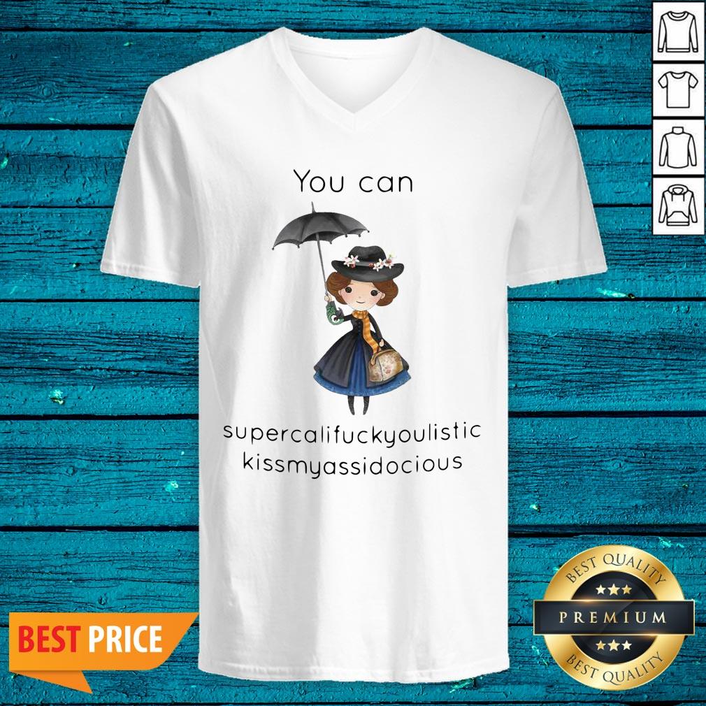 Beautiful You Can Supercalifragilistic Kissmyassadocious Shirt - Image 4