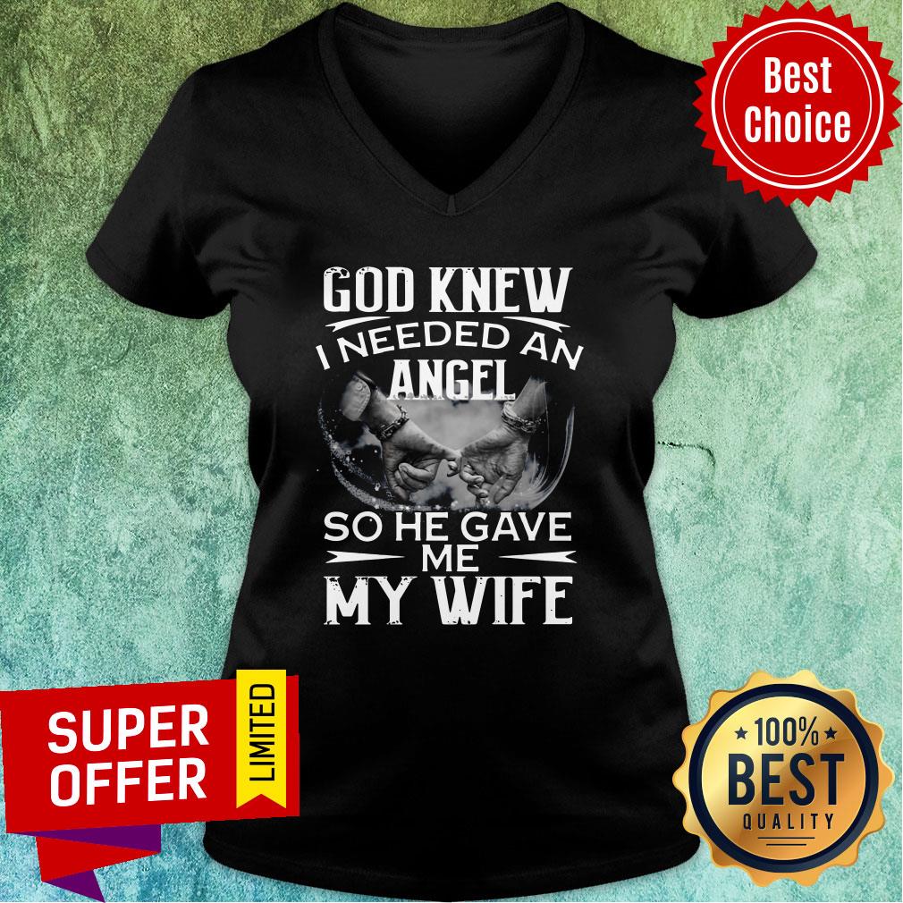 Funny God Knew I Needed An Angel So He Gave Me My Wife Shirt - Image 3