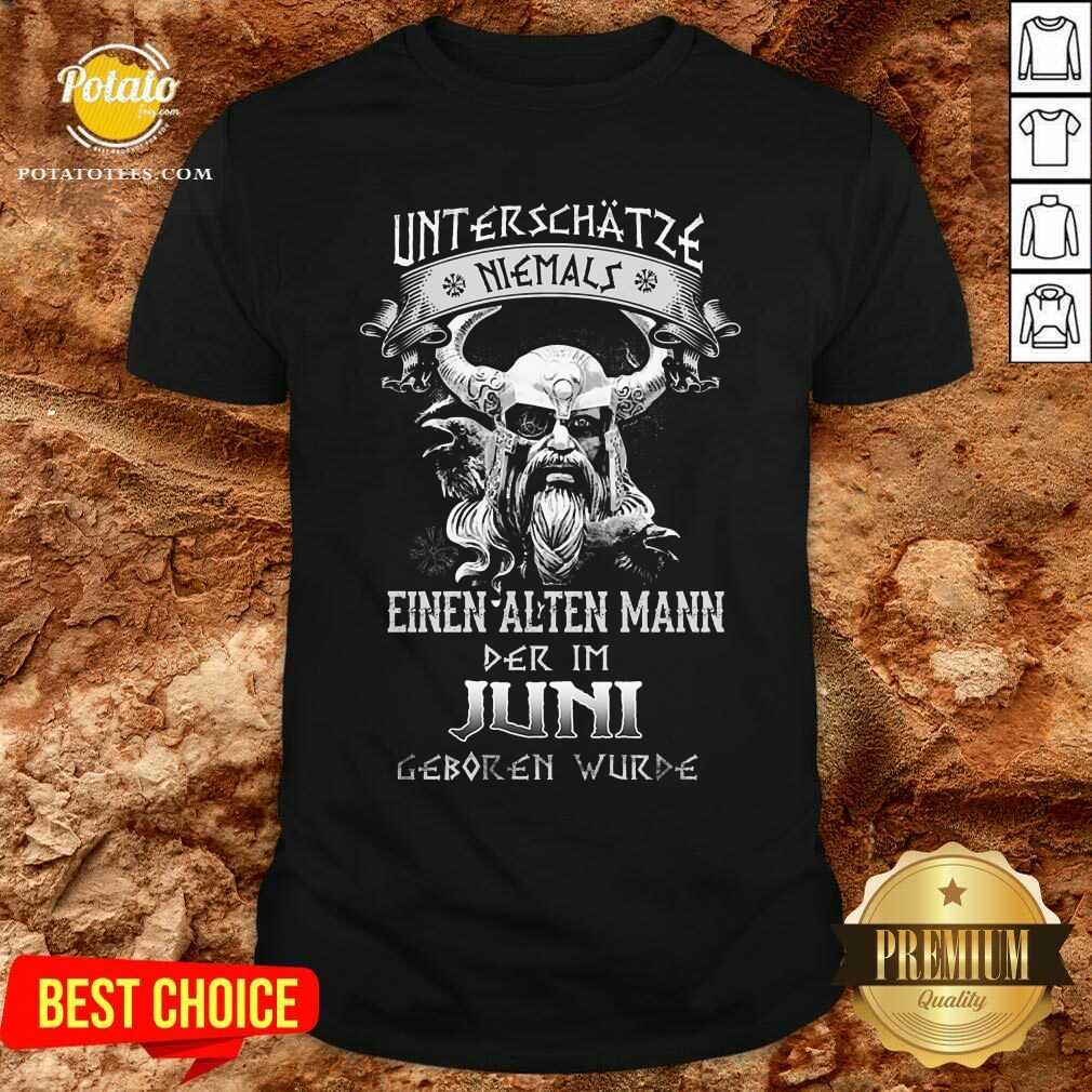 Herren Unterschatze Niemals Juni Shirt