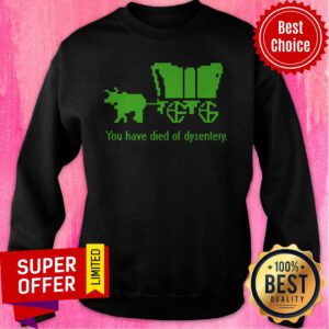 Alternative view of Nice You Have Died Of Dysentery Shirt