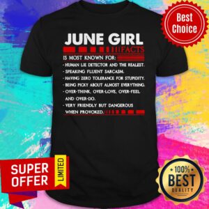 Nice June Girl Facts Is Most Known For Human Lie Detector And The Realest Shirt