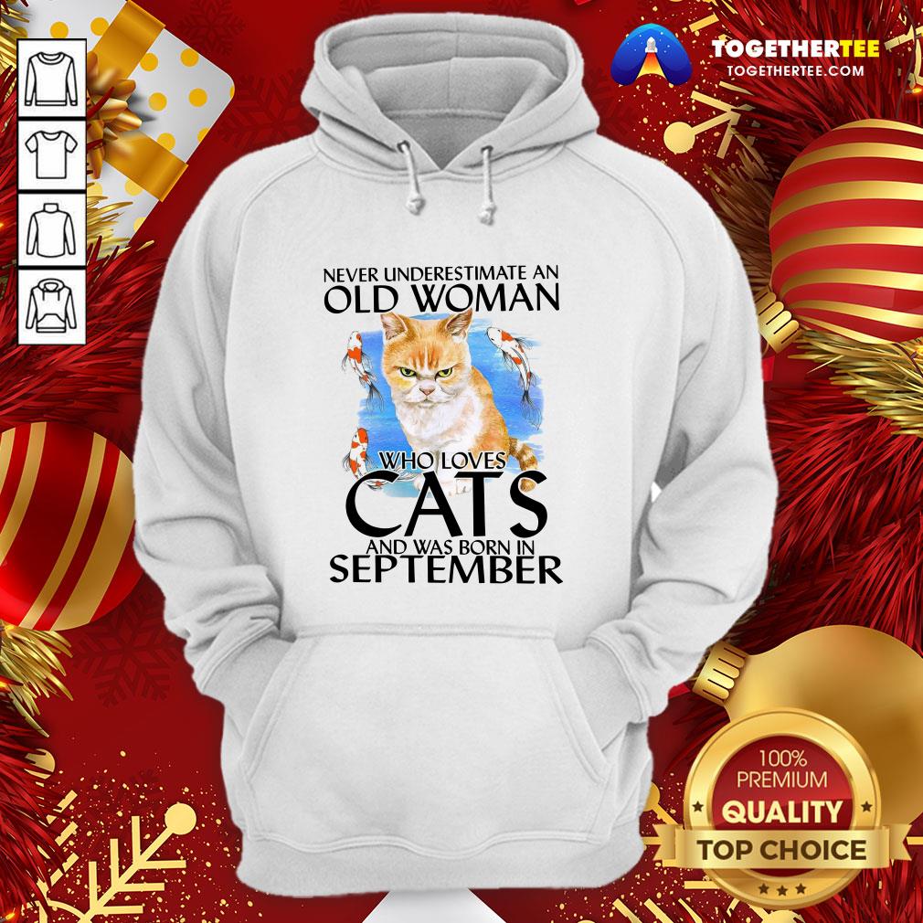 Lovely Never Underestimate An Old Woman Who Loves Cats And Was Born In September Shirt - Image 5
