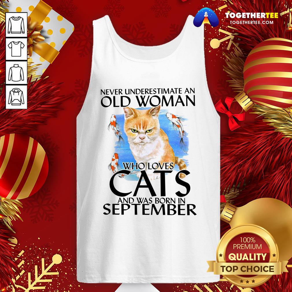 Lovely Never Underestimate An Old Woman Who Loves Cats And Was Born In September Shirt - Image 4