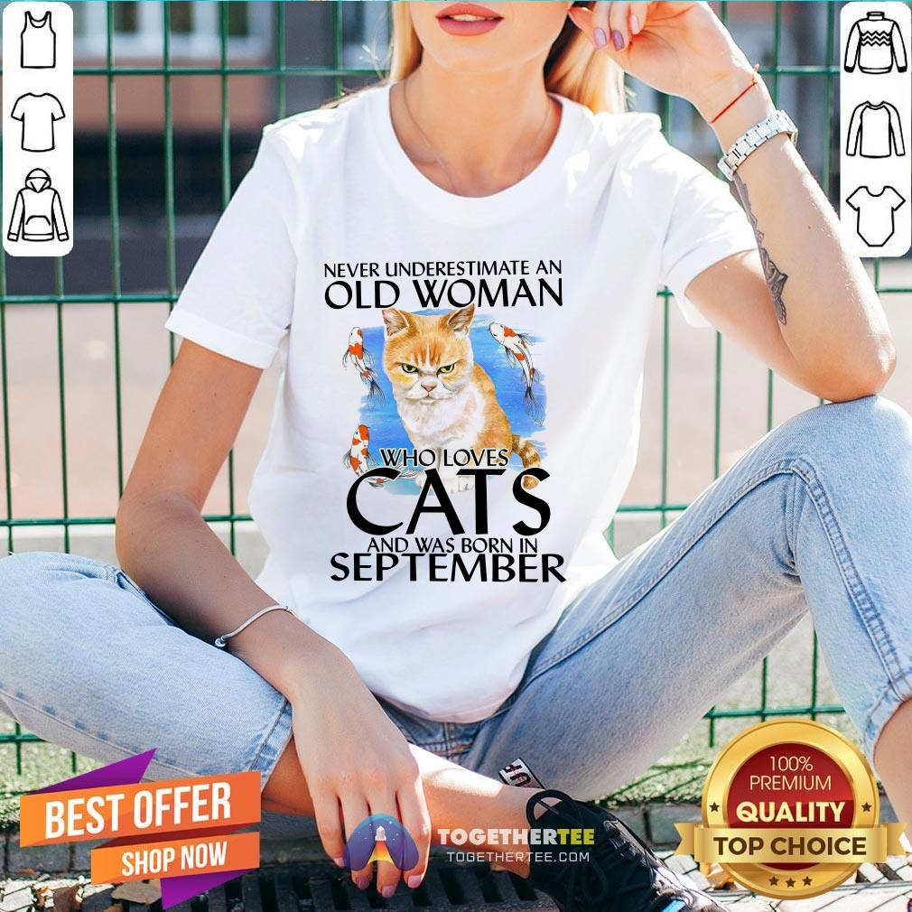 Lovely Never Underestimate An Old Woman Who Loves Cats And Was Born In September Shirt - Image 3