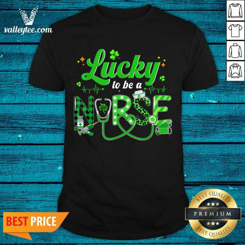 Wonderful Lucky To Be A Nurse St Patricks Day Shirt