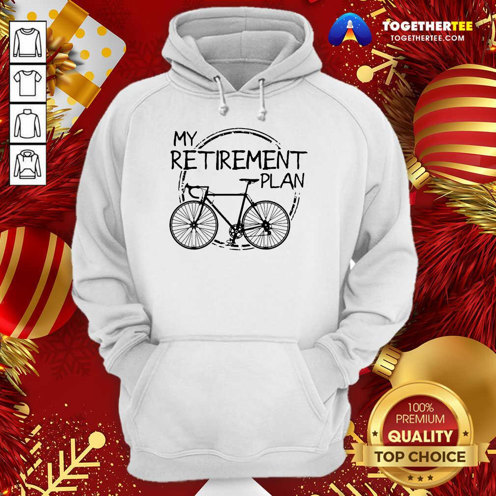 Funny Bike Riding My Retirement Plan Shirt - Image 5