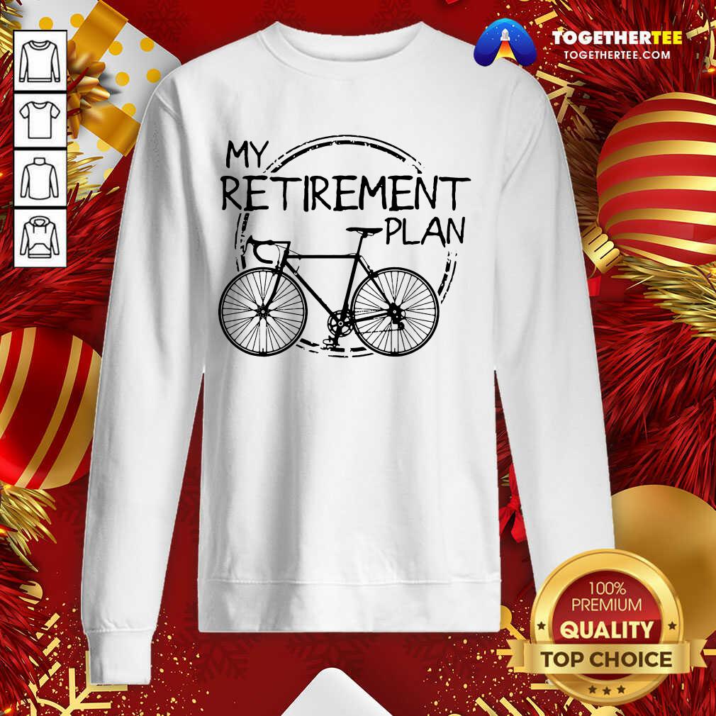 Funny Bike Riding My Retirement Plan Shirt - Image 4