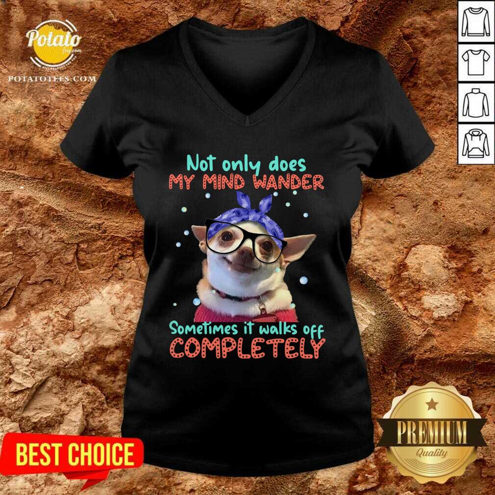 Chihuahua Sometimes It Walks Off Completely Shirt - Image 2