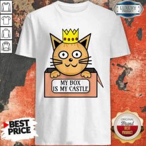 Funny Cat King My Box Is My Castle Shirt