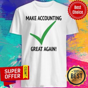 Make Accounting Great Again Shirt