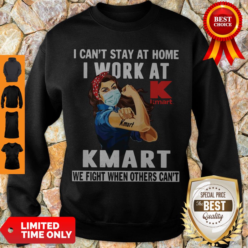 Strong Woman Face Mask I Can’t Stay At Home I Work At Kmart We Fight When Others Can’t Shirt - Image 3