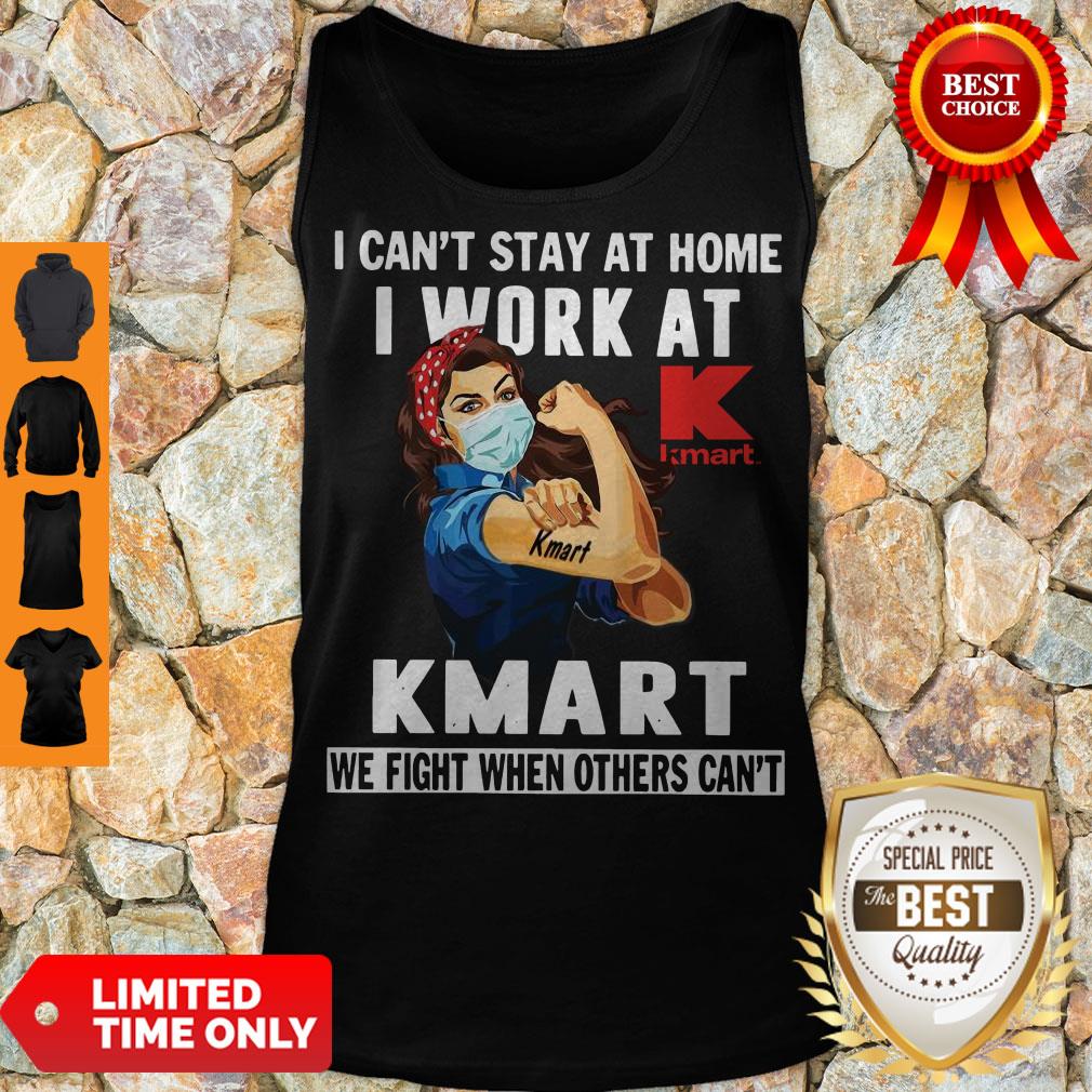 Strong Woman Face Mask I Can’t Stay At Home I Work At Kmart We Fight When Others Can’t Shirt - Image 4