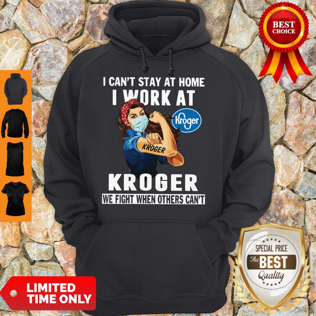 Strong Woman Face Mask I Can’t Stay At Home I Work At Kroger We Fight When Others Can’t Shirt - Image 2