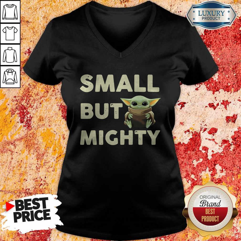 Top Baby Yoda Small But Mighty Shirt - Image 3