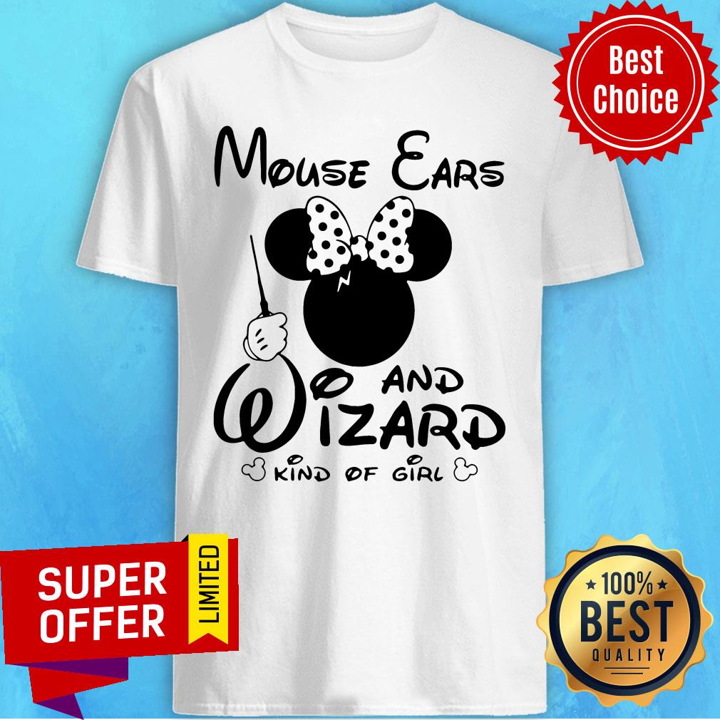 Top Mouse Ears And Wizard Kind Of Girl Shirt