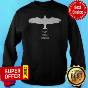 Alternative view of Funny Eagle Fly You Fools Shirt