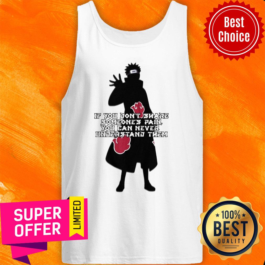 Sasuke If You Don't Share Someones Pain You Can Never Understand Them Shirt - Image 3