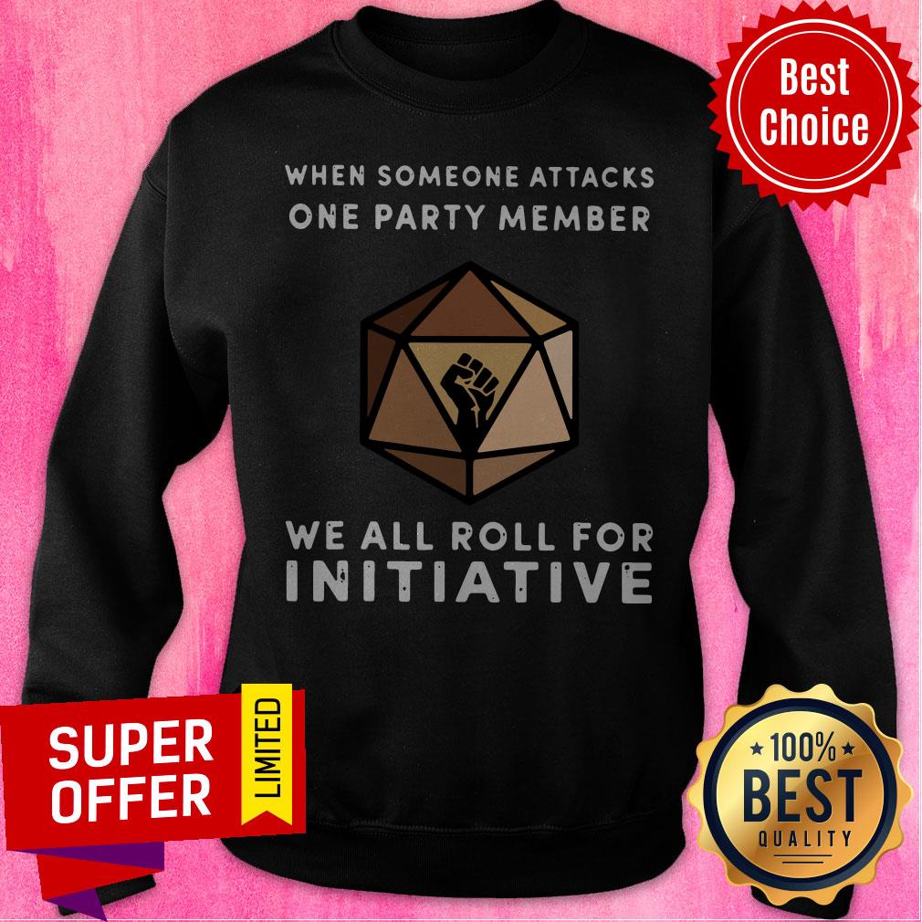 When Someone Attacks One Party Member We All Roll For Initiative Black Live Matter Shirt - Image 5