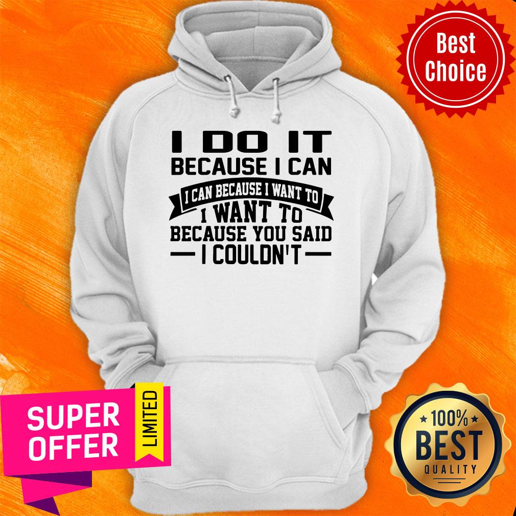 Awesome I Do It Because I Can Shirt - Image 3