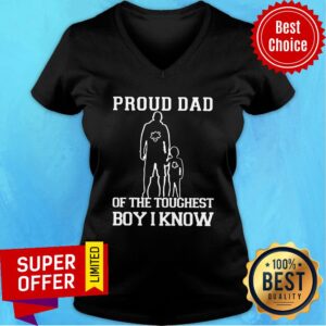 Alternative view of Top Proud Dad Of The Toughest Boy I Know Shirt