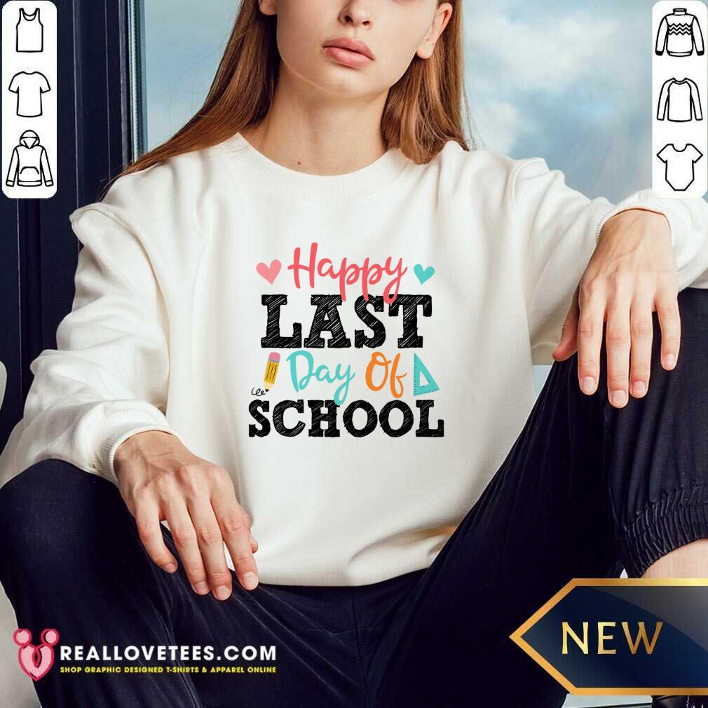 Happy Last Day Of School Shirt - Image 5