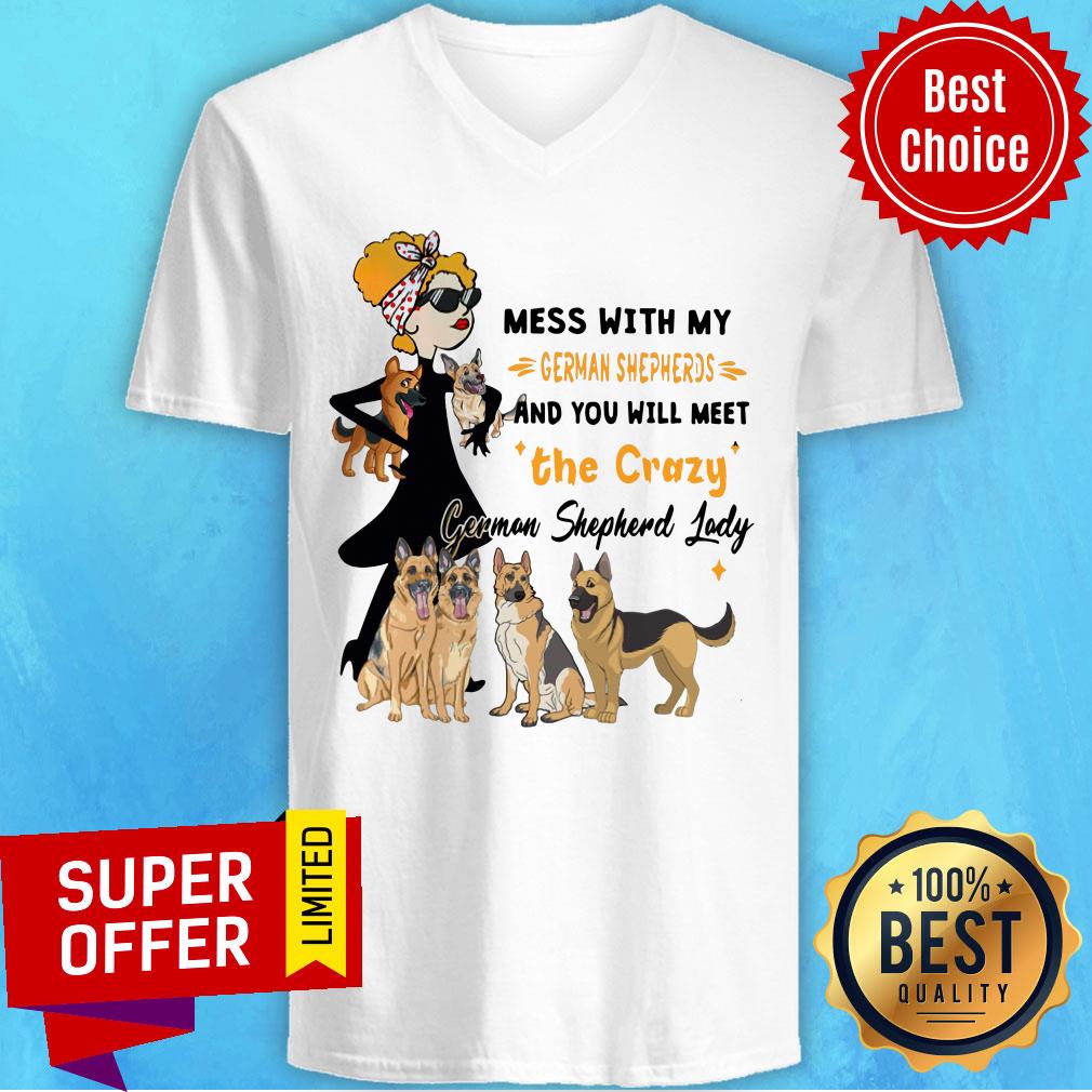 Mess With My German Shepherds The Crazy German Shepherd Lady Shirt - Image 2