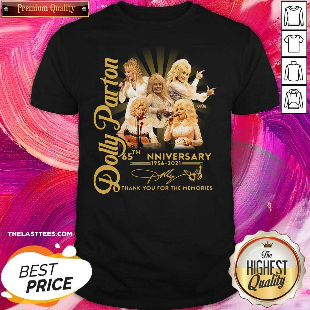 Nice Dolly Parton 65th Anniversary 1956 2021 Thank You For The Memories Signatures Shirt