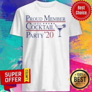 Nice Proud Member Of The Cocktail Party 2020 Shirt