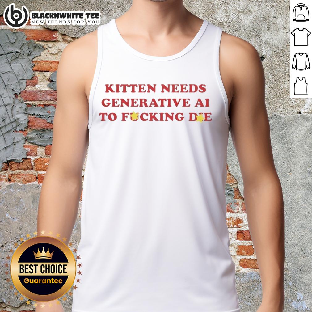 Good Kitten Needs Generative AI To Fcking Die T-Shirt - Image 4