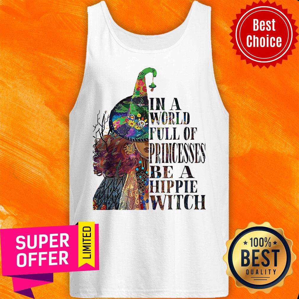 Awesome In A World Full OF Princesses Be A Hippie Witch Shirt - Image 4