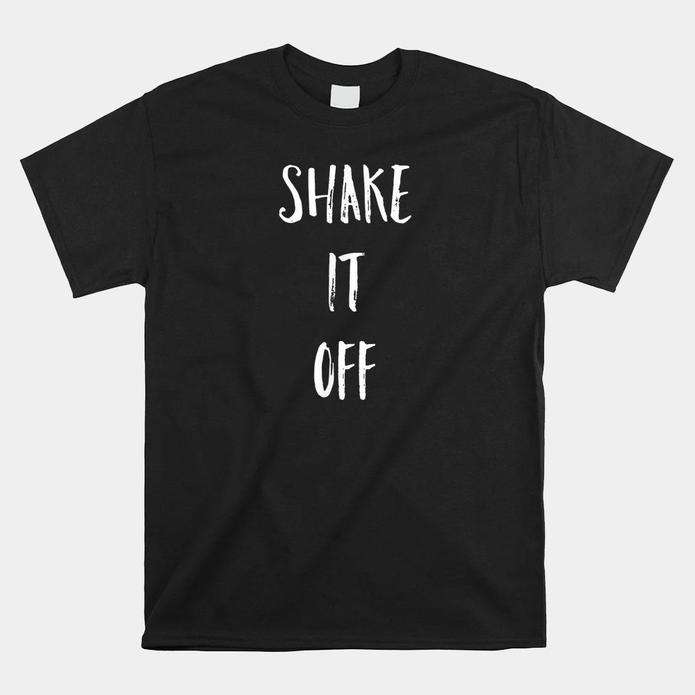 Shake It Off Strong Motivation Faith Christian Shirt - Image 2