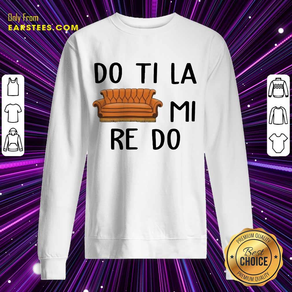 Good Do Ti La Mi Re Do Excited Shirt - Image 3