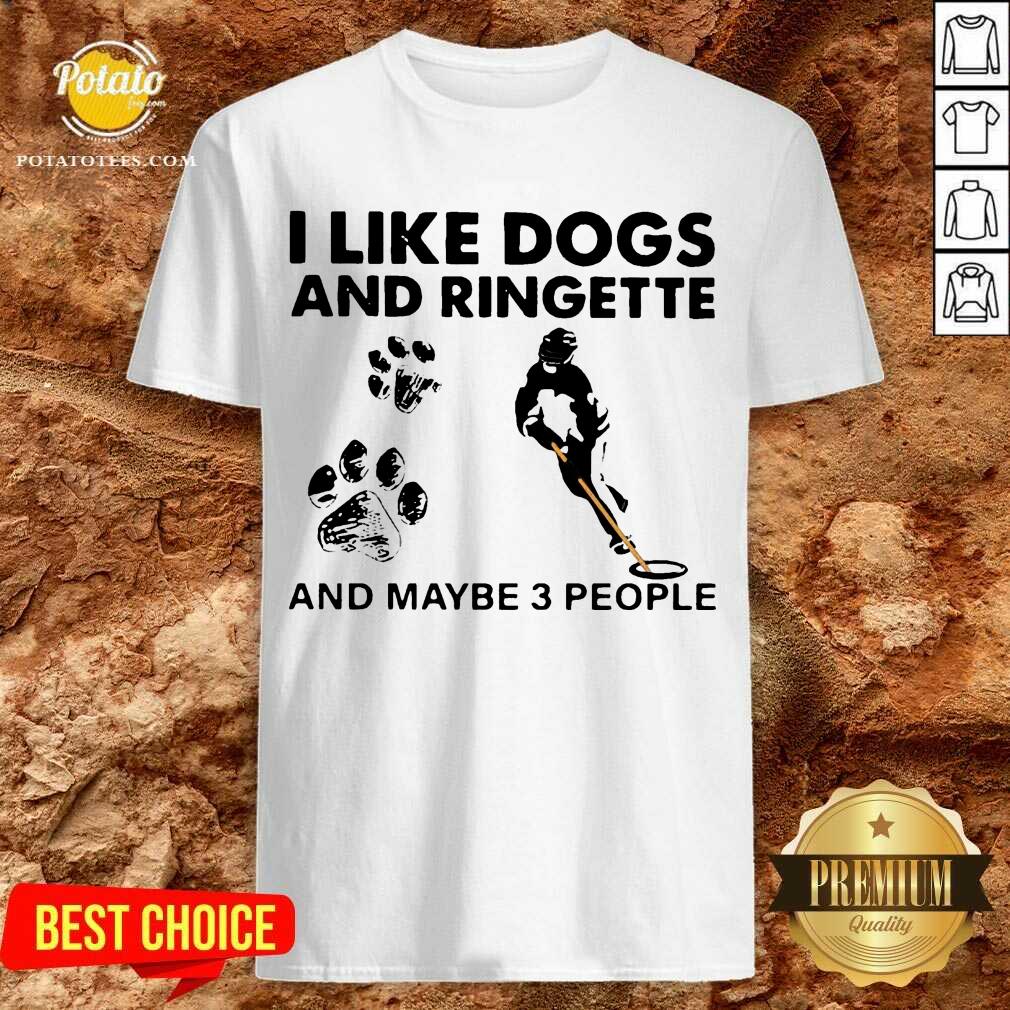 Pretty I Like Dogs And Ringette And Maybe 3 People Shirt