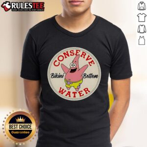 Official Patrick Star Conserve Water Bikini Bottom T-Shirt
