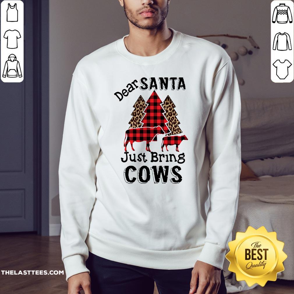 Happy Dear Santa Just Bring Cows Shirt - Image 4