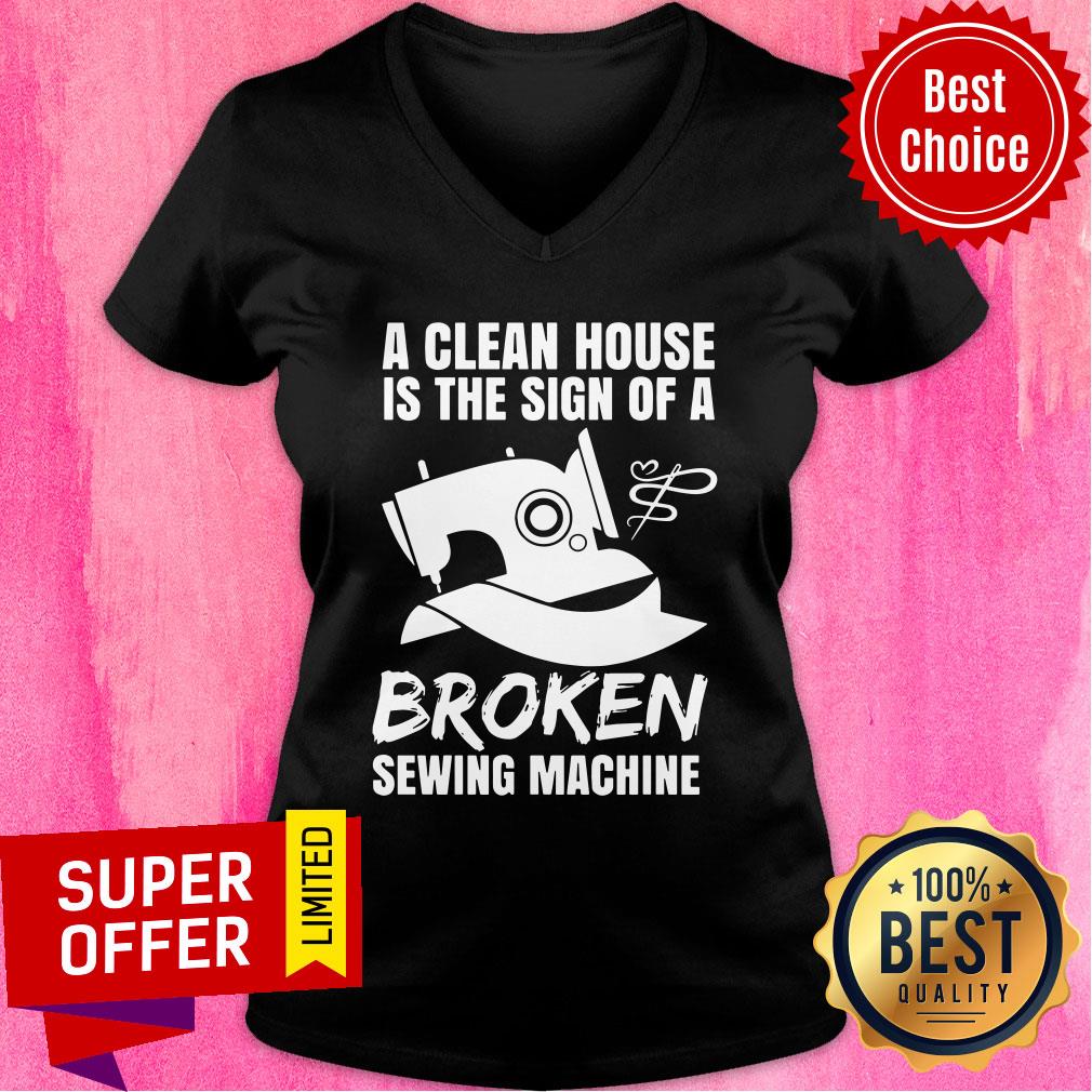A Clean House Is The Sign Of A Broken Sewing Machine Shirt - Image 3