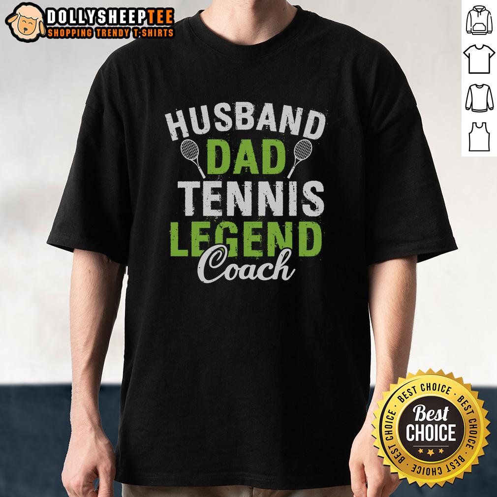 Happy Husband Dad Tennis Legend Coach T-Shirt