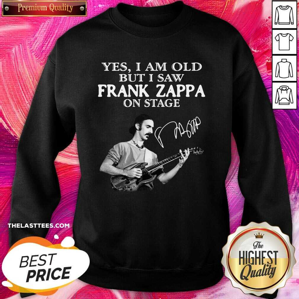 Cute Yes I Am Old But I Saw Frank Zappa On Stage Signature Shirt - Image 3