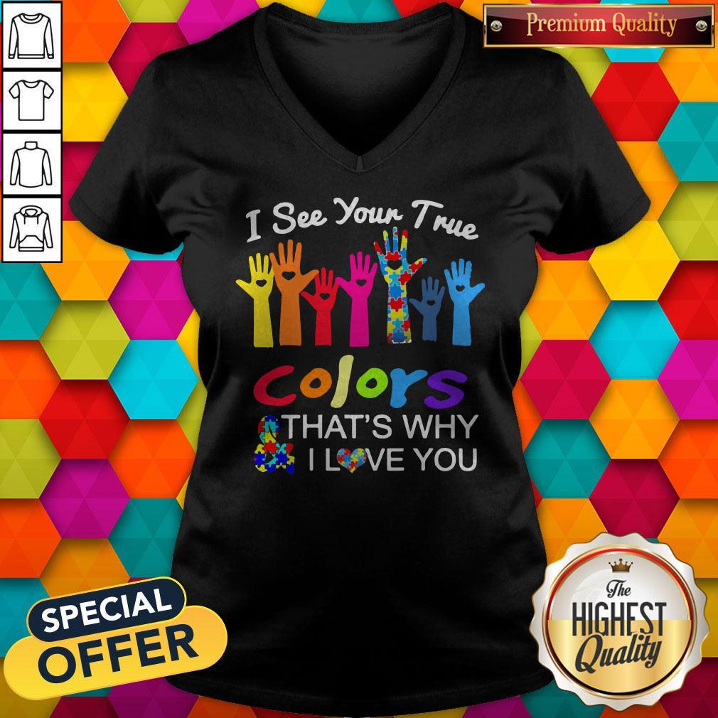 Hand I See Your True Colors That'S Why I Love You Autism Shirt - Image 2