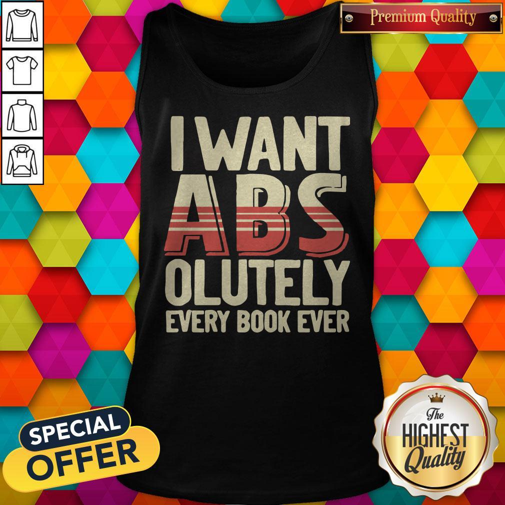 I Want ABS Olutely Every Book Ever Shirt - Image 3