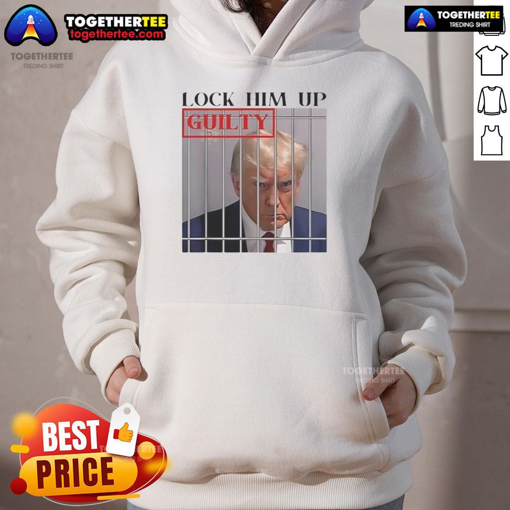 Hot Lock Him Up Guilty Trump T-Shirt - Image 2