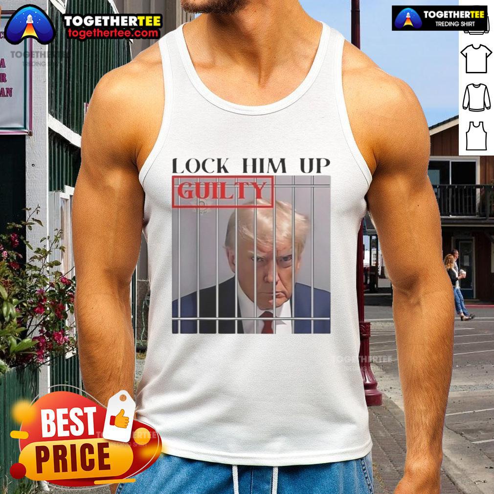 Hot Lock Him Up Guilty Trump T-Shirt - Image 4