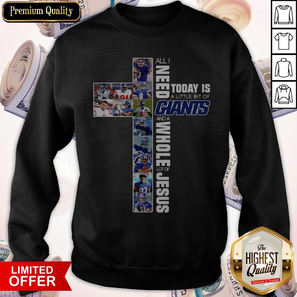 All I Need Today Is A Little Bit Of Giants And A Whole Lot Of Jesus Shirt - Image 5